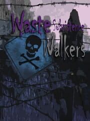 Waste Walkers Subsistence