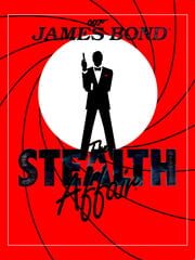 James Bond 007: The Stealth Affair