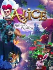 Alice: Behind the Mirror