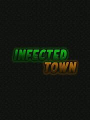 Infected Town
