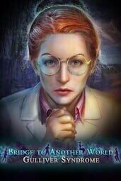 Bridge to Another World: Gulliver Syndrome cover