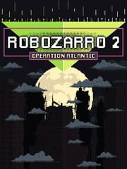 Robozarro 2: Operation Atlantic cover