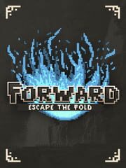 poster for Forward: Escape the Fold