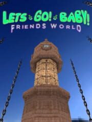 Let's Go! Baby! Friends World cover