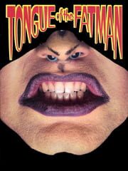 Tongue of the Fatman