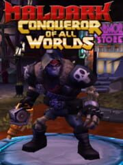 Maldark: Conqueror of All Worlds