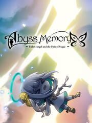 Abyss Memory Fallen Angel and the Path of Magic