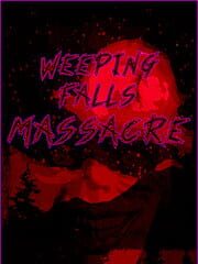 Weeping Falls Massacre cover