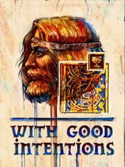 With Good Intentions cover