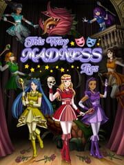 This Way Madness Lies