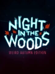 Night in the Woods: Weird Autumn Edition cover