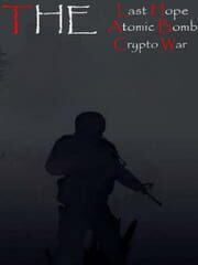 The Last Hope: Atomic Bomb - Crypto War