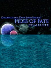 Chronicles of a Dark Lord: Episode 1 - Tides of Fate Complete