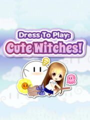 Dress to Play: Cute Witches! cover
