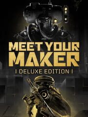 Meet Your Maker: Deluxe Edition cover