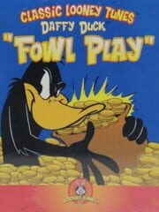 Daffy Duck: Fowl Play cover