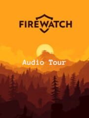Firewatch: Audio Tour cover