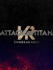 Attack on Titan VR: Unbreakable