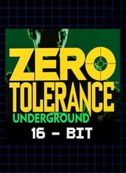 Zero Tolerance Underground