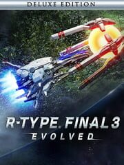 R-Type Final 3 Evolved: Deluxe Edition cover