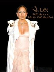 J. Lo: Fur Bully from the Block