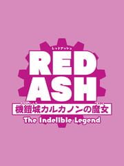 Red Ash: The Indelible Legend