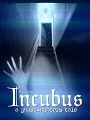 Incubus: A ghost-hunters tale cover
