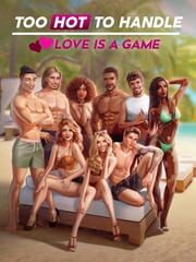 Too Hot to Handle: Love is a Game cover