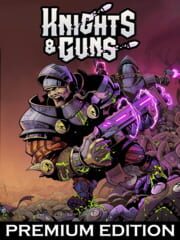 Knights & Guns: Premium Edition cover