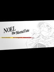 Noel the Mortal Fate: Season 3.5 - Revenger's Vacation