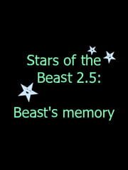 Stars of the Beast 2.5: Beast's Memory
