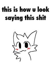 This Is How U Look Saying This Shit