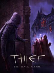 Thief: The Black Parade