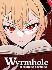 Wyrmhole: The Forbidden Knowledge