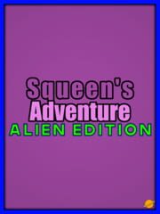 Squeen's Adventure: Alien Edition