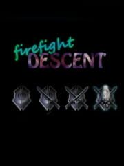 Firefight: Descent