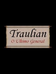 Traulian: O Ultimo General
