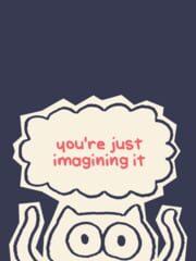 You're Just Imagining It cover