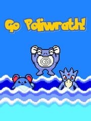 Go, Poliwrath!