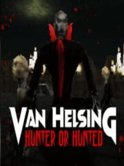 Van Helsing: Hunter or Hunted