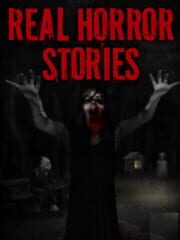 Real Horror Stories: Ultimate Edition