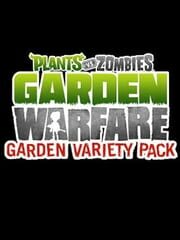 Plants vs Zombies: Garden Warfare - Garden Variety cover