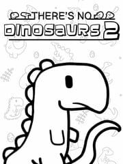 There's No Dinosaurs 2 cover