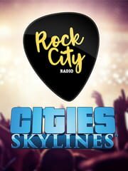 Cities: Skylines - Rock City Radio cover