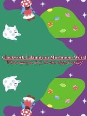 Clockwork Calamity in Mushroom World