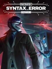 Payday 3: Chapter 1 - Syntax Error