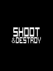 Shoot & Destroy