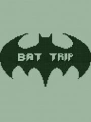 Bat Trip