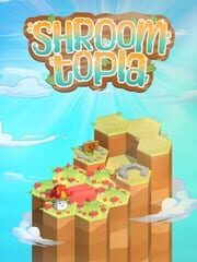 Shroomtopia