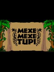 Mexe mexe tupi